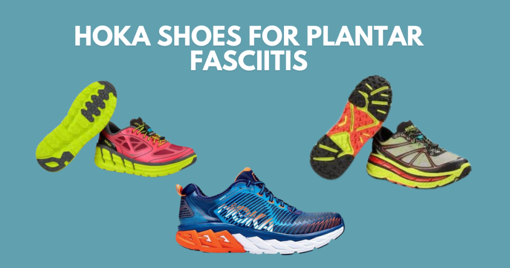 Hoka Shoes for Plantar Fasciitis